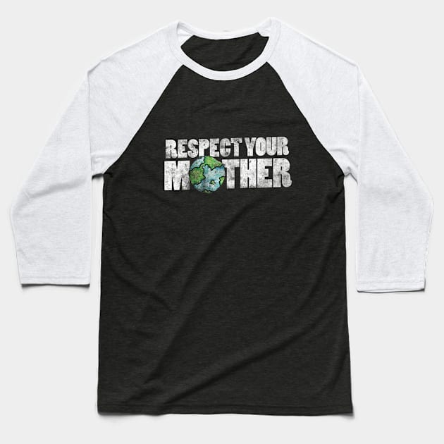 Respect your mother Baseball T-Shirt by bubbsnugg